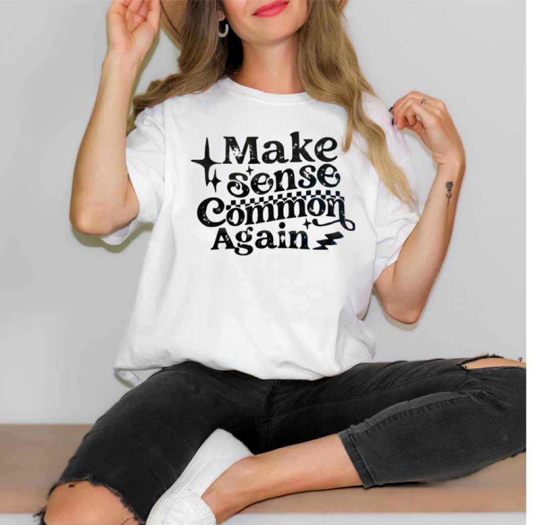 Make sense common again tee