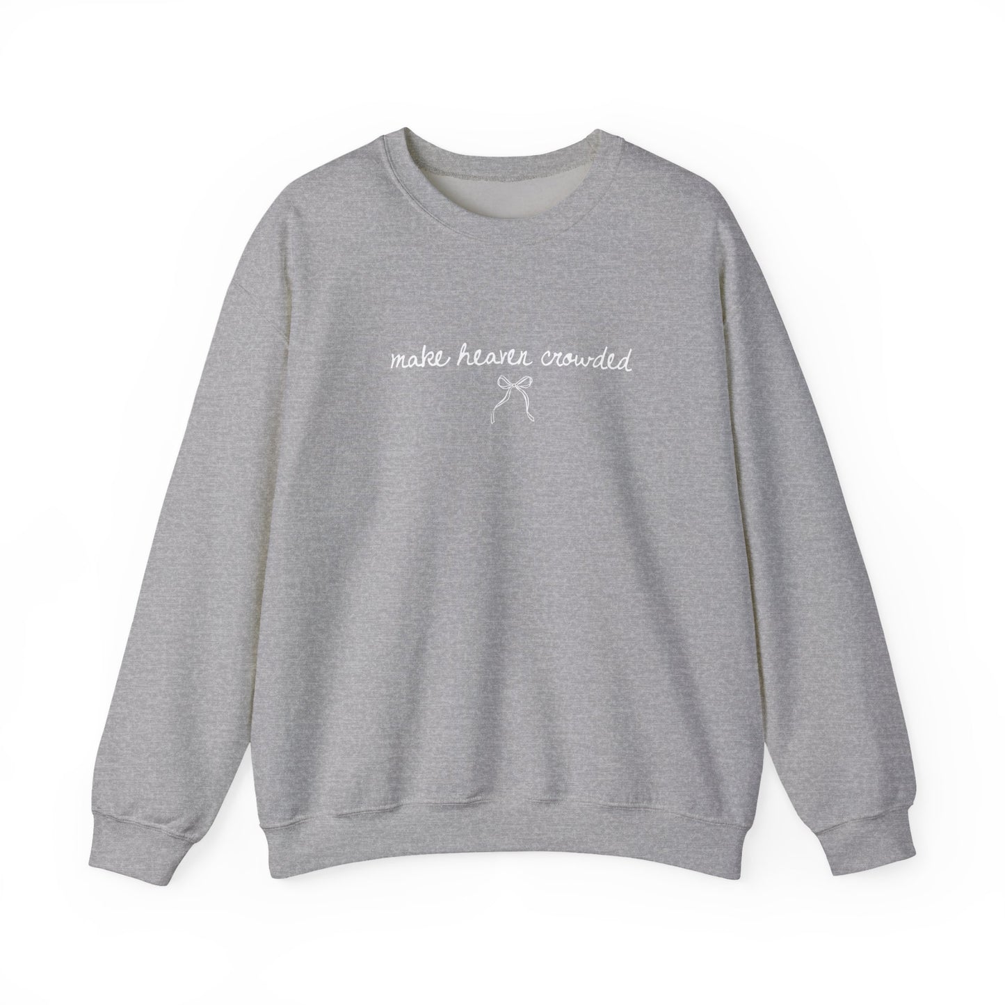 Make heaven crowded crewneck