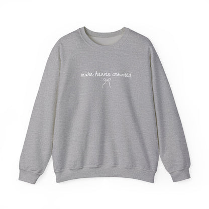 Make heaven crowded crewneck
